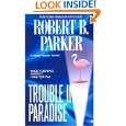 Trouble in Paradise (Jesse Stone Novels) by Robert B. Parker ( Mass 