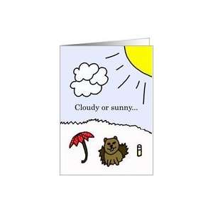  Groundhog Day Card    Cloudy or sunny Card Health 